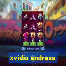 xvidio andresa